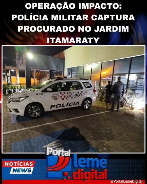 OPERAÇÃO IMPACTO: POLÍCIA MILITAR CAPTURA PROCURADO NO JARDIM ITAMARATY